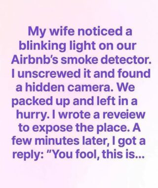 I found a camera in our Airbnb—then the host’s response gave me chills