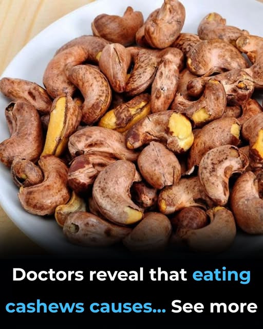 Doctors reveal that eating cashews causes …