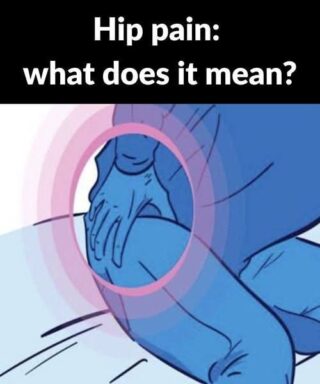 Hip pain: what does it mean?