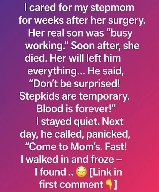 I cared for my stepmom for weeks after her surgery.