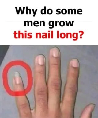 Why do some men keep their pinky fingernails long?