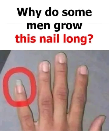 Why do some men keep their pinky fingernails long?