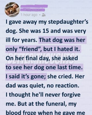 I Gave Away My Sick Stepdaughter’s Dog—Then Her Last Letter Broke Me